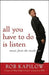 All You Have to Do is Listen
