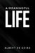 A Meaningful Life