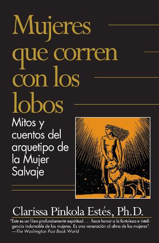 Mujeres que corren con los lobos / Women Who Run with the Wolves