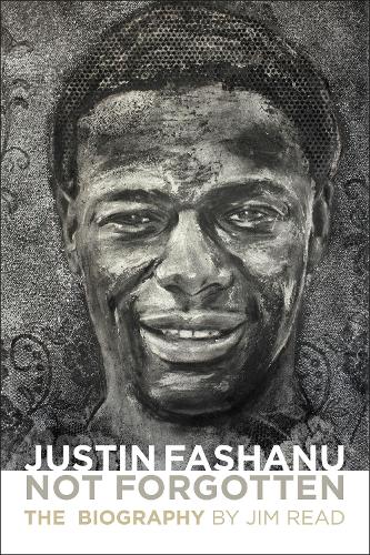 Justin Fashanu. Not Forgotten.