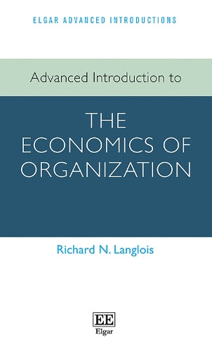 Advanced Introduction to the Economics of Organization