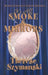 It's All Smoke and Mirrors