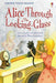 Alice Through The Looking-Glass