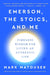 Emerson, the Stoics, and Me