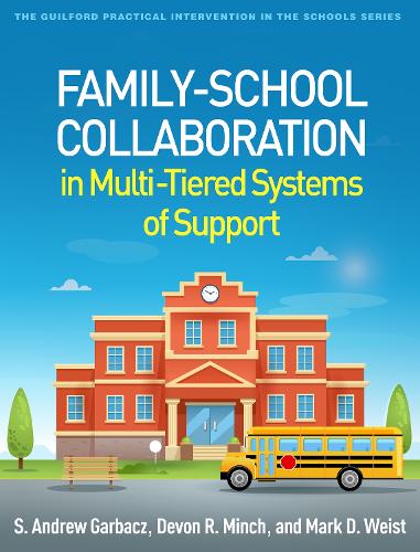Family-School Collaboration in Multi-Tiered Systems of Support (The Guilford Practical Intervention in the Schools Series