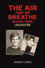 The Air That We Breathe – Book One