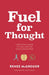 Fuel for Thought