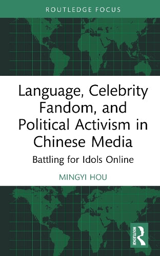 Language, Celebrity Fandom, and Political Activism in Chinese Media