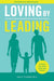 Loving by Leading