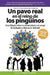 Un pavo real en el Reino de los Pingüinos  (A peacock in the land of Penguins Spanish)