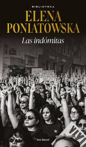 Las Indómitas (Ensayo Biográfico) / The Untamed (Biographical Essay)