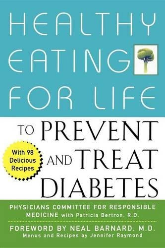 Healthy Eating for Life to Prevent and Treat Diabetes
