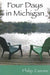 Four Days in Michigan - a Novel