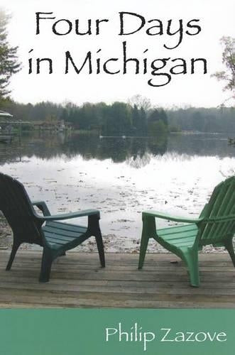 Four Days in Michigan - a Novel