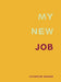 My New Job