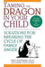 Taming the Dragon in Your Child
