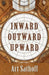 Inward Outward Upward