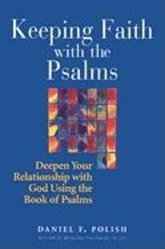 Keeping Faith with the Psalms