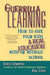 Guerrilla Learning