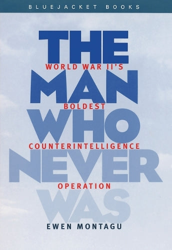 The Man Who Never Was