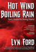 Hot Wind, Boiling Rain