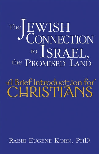 Jewish Connection to Israel, the Promised Land