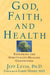 God, Faith, and Health