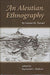 An Aleutian Ethnography