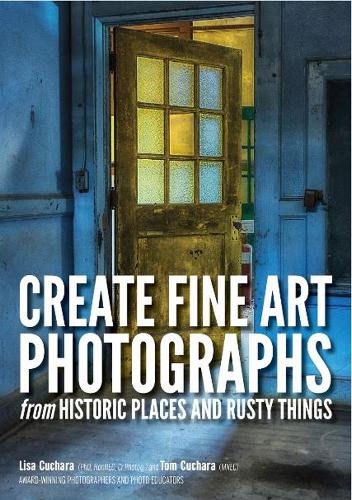 Create fine art photographs from Historic places and rusty  Things