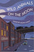Wild Animals On The Moon and Other Poems