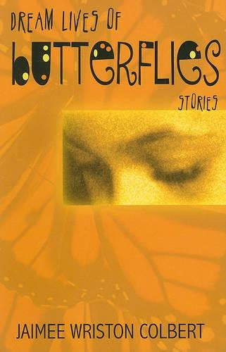 Dream Lives of Butterflies