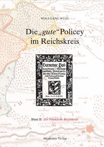Die Gute Policey Im Fränkischen Reichskreis