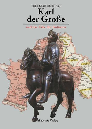 Karl Der Große Und Das Erbe Der Kulturen