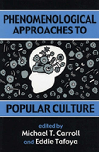 Phenomenological Approaches to Popular Culture