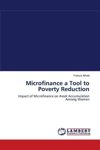 Microfinance a Tool to Poverty Reduction