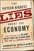 The Fifteen Biggest Lies About the Economy