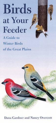 Birds at Your Feeder: A Guide to Winter Birds of the Great Plains (Iowa Guidebook Series) (Bur Oak Guides