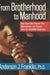 From Brotherhood to Manhood