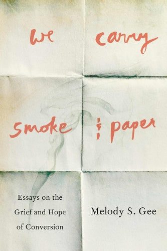 We Carry Smoke and Paper