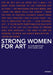 Strong Women for Art