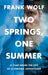 Two Springs, One Summer