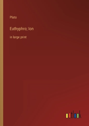 Euthyphro; Ion