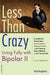 Less than Crazy