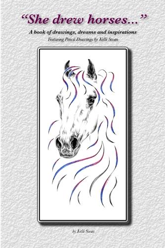 "She Drew Horses..."
