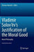Vladimir Solov’ëv's Justification of the Moral Good