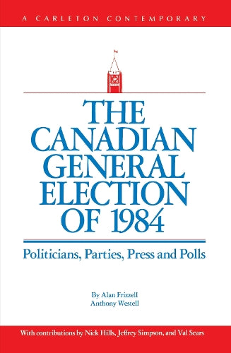 The Canadian General Election of 1984