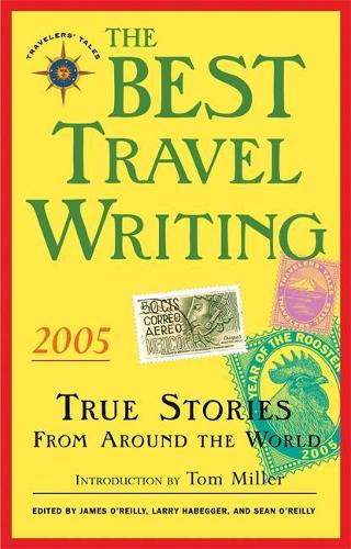 The Best Travel Writing 2005