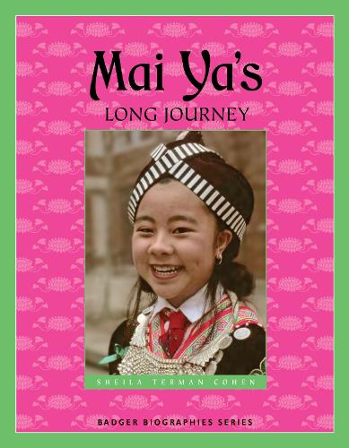 Mai Ya's Long Journey (Badger Biography)