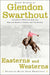 Easterns and Westerns
