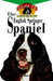 The English Springer Spaniel: Owner's Guide